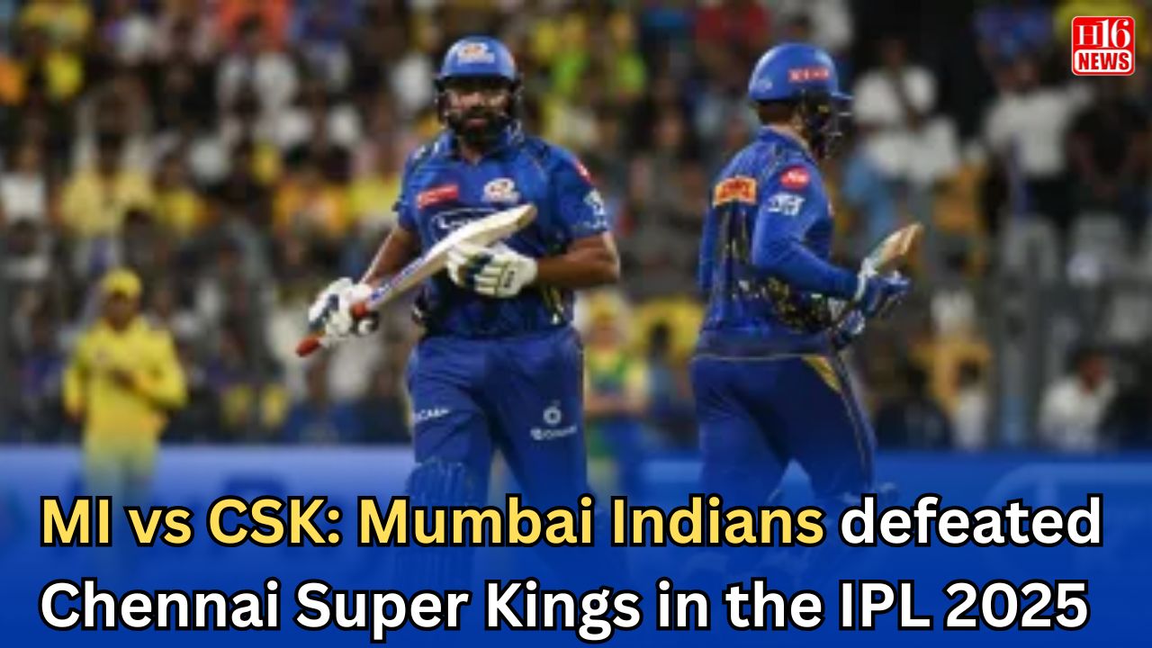 MI vs CSK: Mumbai Indians defeated Chennai Super Kings in the IPL 2025